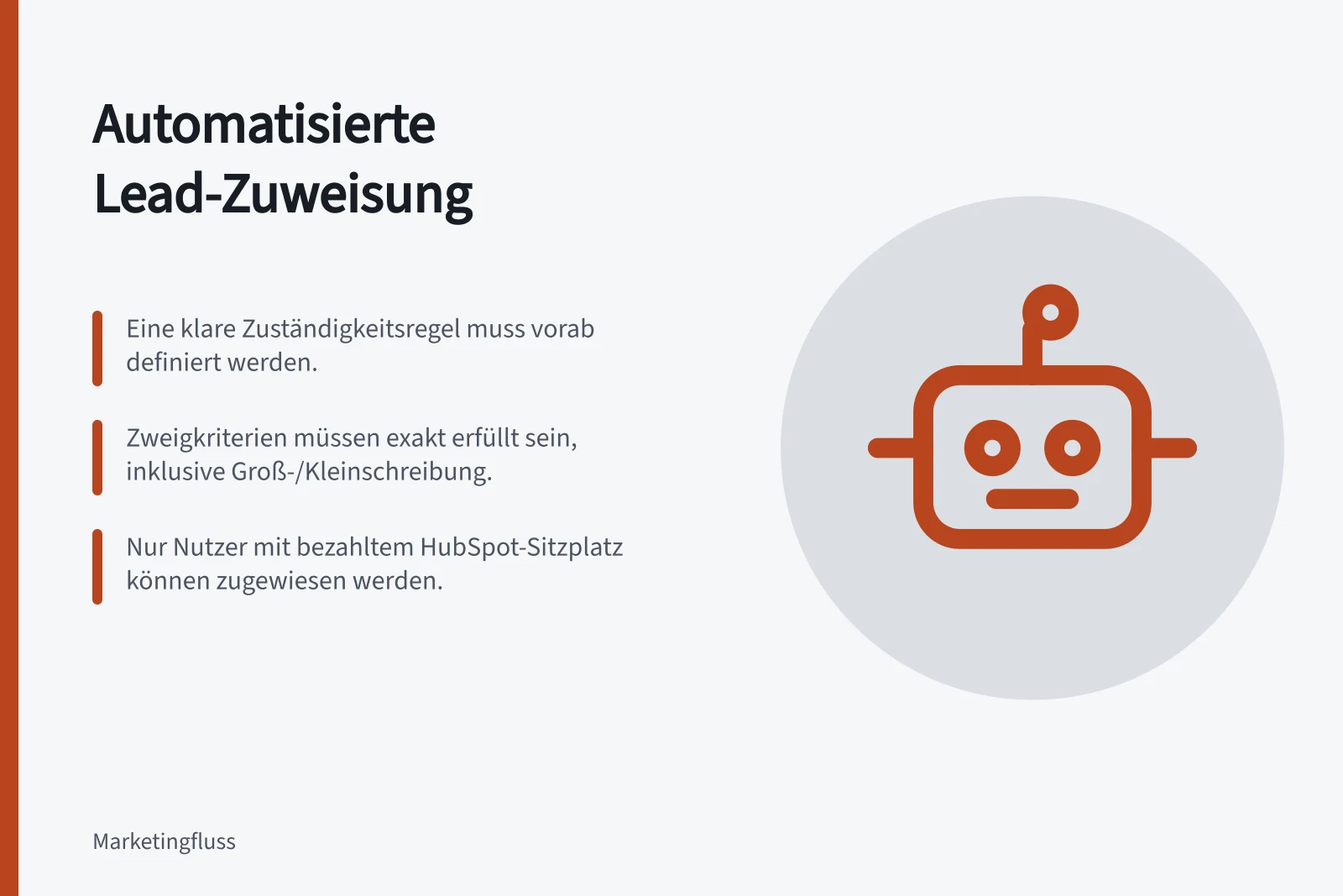 Automatisierte Lead-Zuweisung: Eine klare Zuständigkeitsregel muss vorab definiert werden.; Zweigkriterien müssen exakt erfüllt sein, inklusive Groß-/Kleinschreibung.; Nur Nutzer mit bezahltem HubSpot-Sitzplatz können zugewiesen werden.